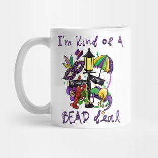 I'm Kind of A Bead Deal - Mardi Gras Mug